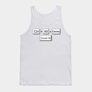 Ctrl+Alt+Delete+Covid-19 Tank Top